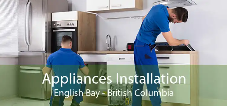Appliances Installation English Bay - British Columbia
