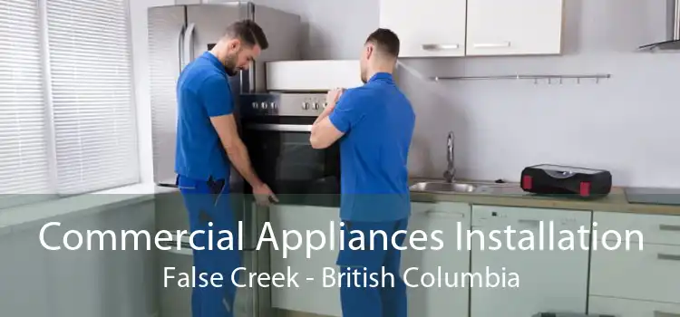 Commercial Appliances Installation False Creek - British Columbia