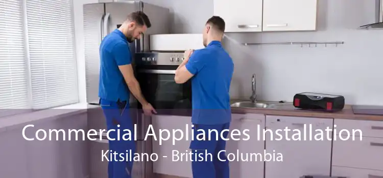 Commercial Appliances Installation Kitsilano - British Columbia