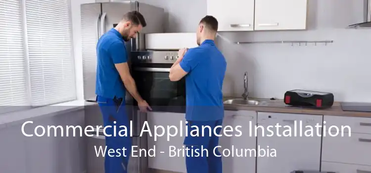 Commercial Appliances Installation West End - British Columbia
