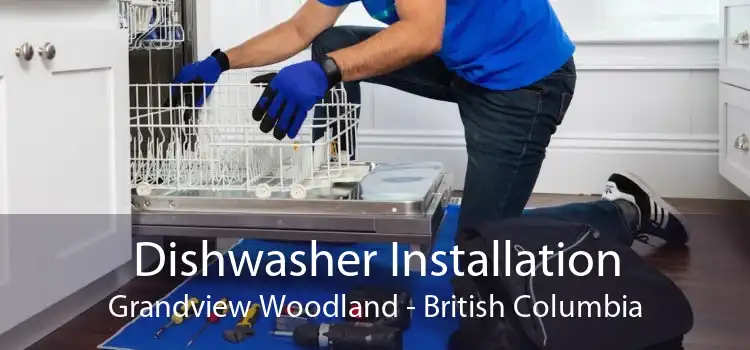 Dishwasher Installation Grandview Woodland - British Columbia