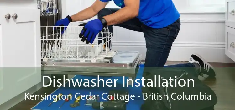 Dishwasher Installation Kensington Cedar Cottage - British Columbia