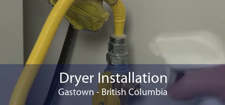 Dryer Installation Gastown - British Columbia