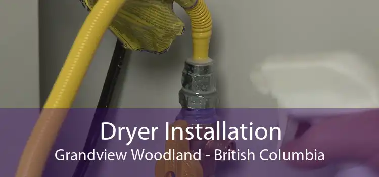 Dryer Installation Grandview Woodland - British Columbia