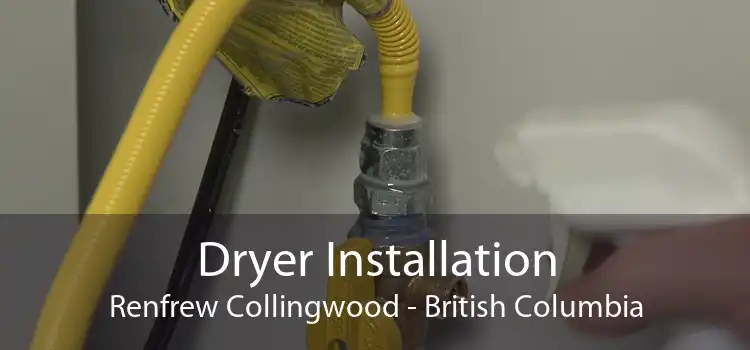 Dryer Installation Renfrew Collingwood - British Columbia