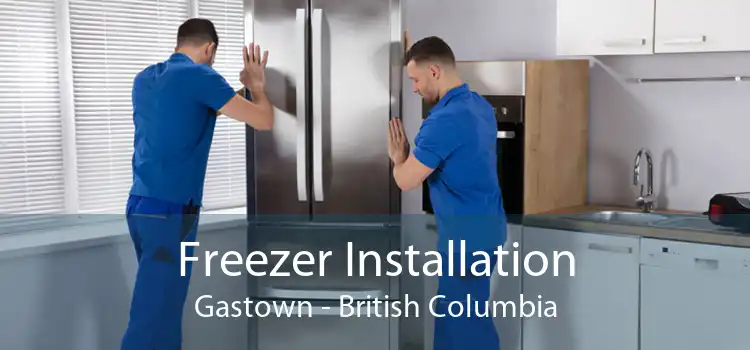 Freezer Installation Gastown - British Columbia