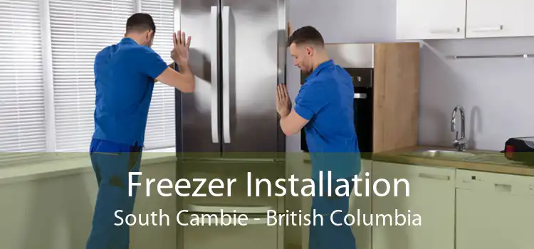Freezer Installation South Cambie - British Columbia