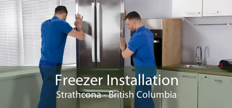 Freezer Installation Strathcona - British Columbia