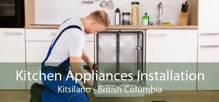 Kitchen Appliances Installation Kitsilano - British Columbia
