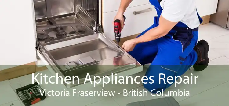 Kitchen Appliances Repair Victoria Fraserview - British Columbia