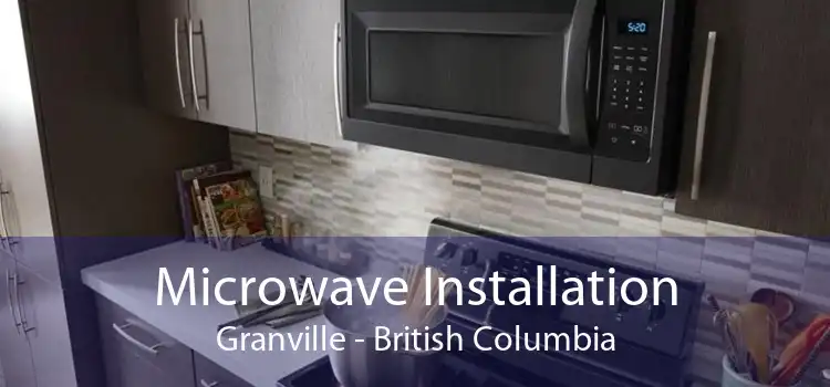 Microwave Installation Granville - British Columbia