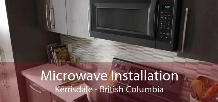 Microwave Installation Kerrisdale - British Columbia