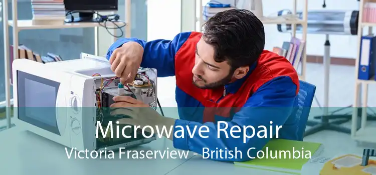 Microwave Repair Victoria Fraserview - British Columbia