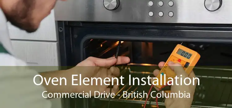 Oven Element Installation Commercial Drive - British Columbia