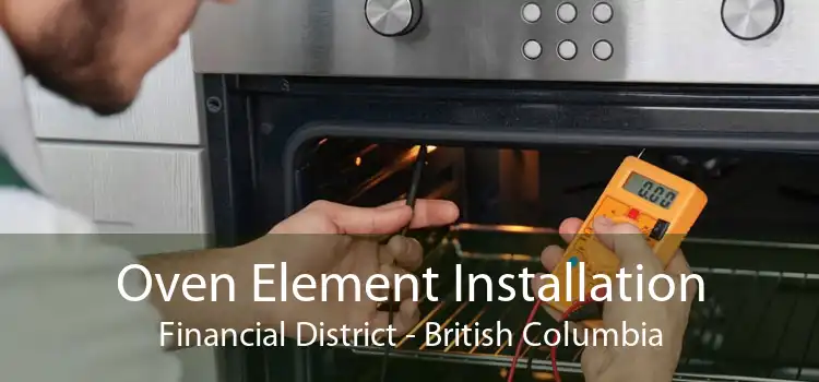 Oven Element Installation Financial District - British Columbia