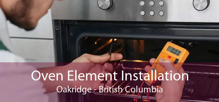Oven Element Installation Oakridge - British Columbia