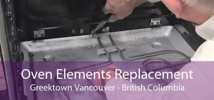Oven Elements Replacement Greektown Vancouver - British Columbia