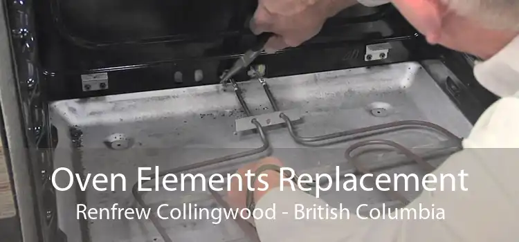 Oven Elements Replacement Renfrew Collingwood - British Columbia