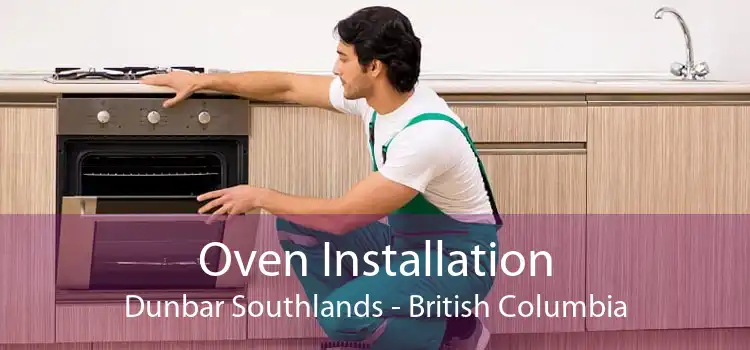 Oven Installation Dunbar Southlands - British Columbia