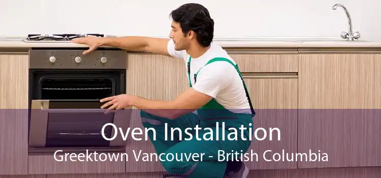 Oven Installation Greektown Vancouver - British Columbia