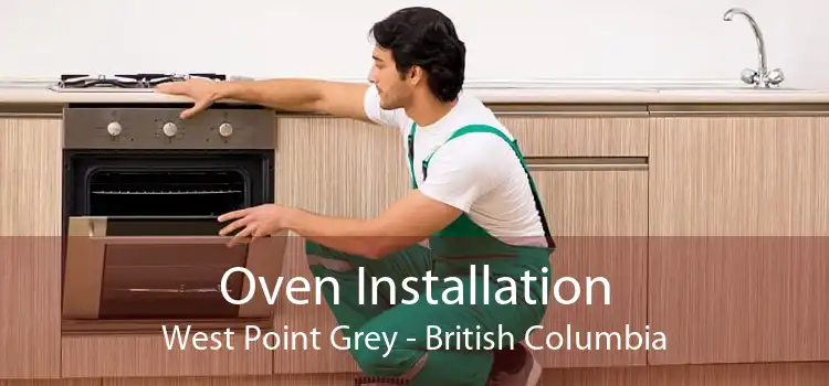 Oven Installation West Point Grey - British Columbia
