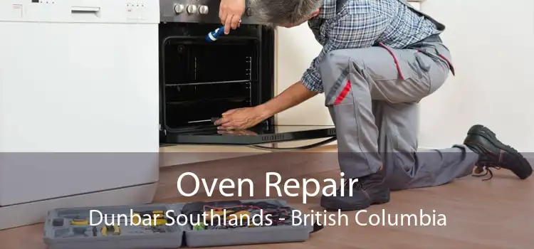 Oven Repair Dunbar Southlands - British Columbia