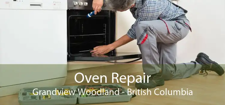 Oven Repair Grandview Woodland - British Columbia