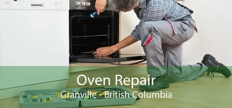Oven Repair Granville - British Columbia