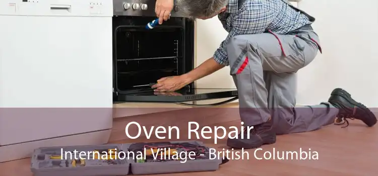 Oven Repair International Village - British Columbia