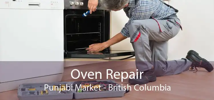 Oven Repair Punjabi Market - British Columbia