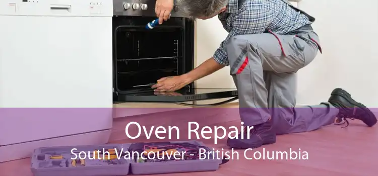 Oven Repair South Vancouver - British Columbia