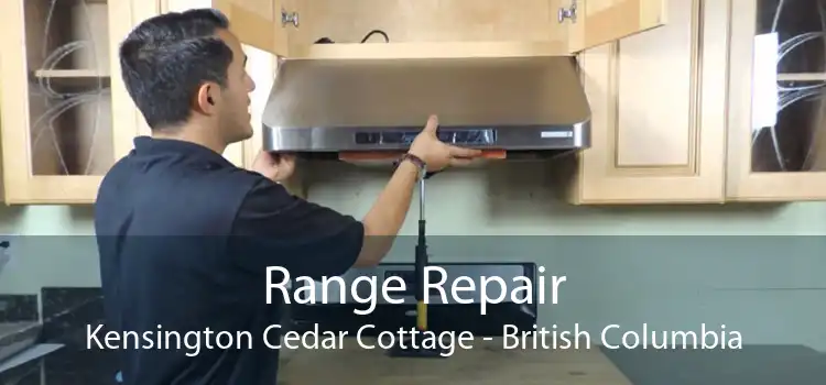 Range Repair Kensington Cedar Cottage - British Columbia