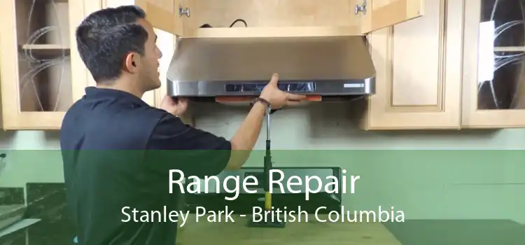 Range Repair Stanley Park - British Columbia