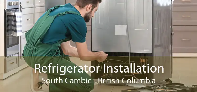 Refrigerator Installation South Cambie - British Columbia