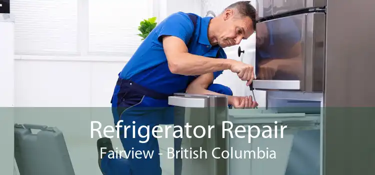 Refrigerator Repair Fairview - British Columbia