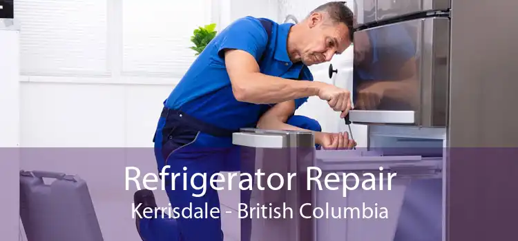 Refrigerator Repair Kerrisdale - British Columbia