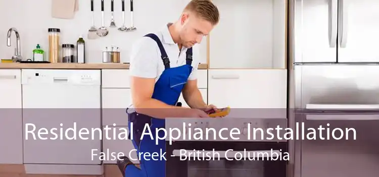Residential Appliance Installation False Creek - British Columbia