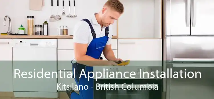Residential Appliance Installation Kitsilano - British Columbia