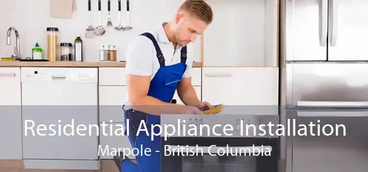 Residential Appliance Installation Marpole - British Columbia