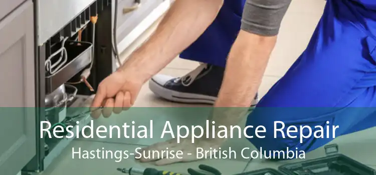 Residential Appliance Repair Hastings-Sunrise - British Columbia