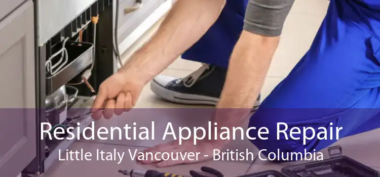 Residential Appliance Repair Little Italy Vancouver - British Columbia