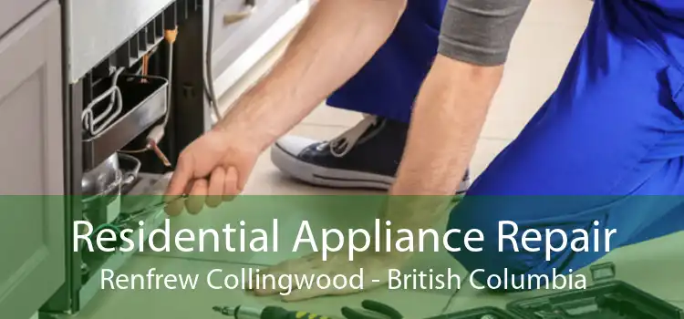 Residential Appliance Repair Renfrew Collingwood - British Columbia