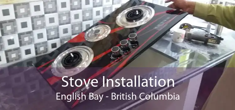 Stove Installation English Bay - British Columbia