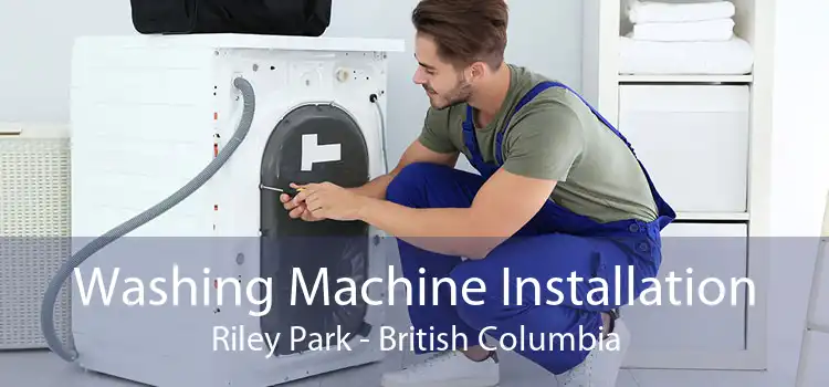 Washing Machine Installation Riley Park - British Columbia