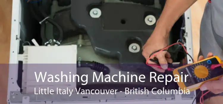 Washing Machine Repair Little Italy Vancouver - British Columbia