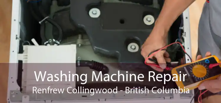 Washing Machine Repair Renfrew Collingwood - British Columbia
