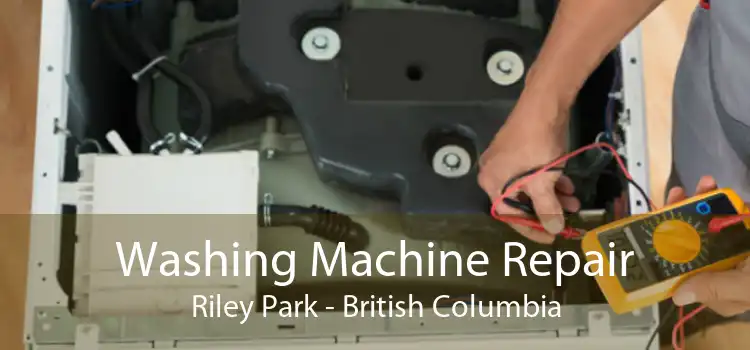 Washing Machine Repair Riley Park - British Columbia