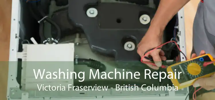 Washing Machine Repair Victoria Fraserview - British Columbia