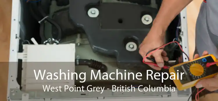 Washing Machine Repair West Point Grey - British Columbia